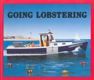 Going Lobstering de Jerry Pallotta