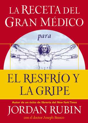 La receta del Gran Médico para el resfrío y la gripe de Jordan Rubin