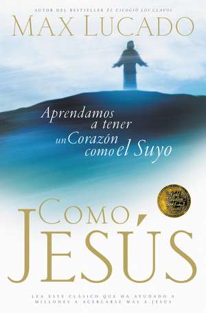 Como Jesús de Max Lucado