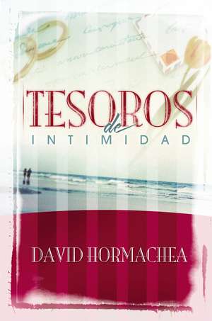 Tesoros de intimidad de David Hormachea