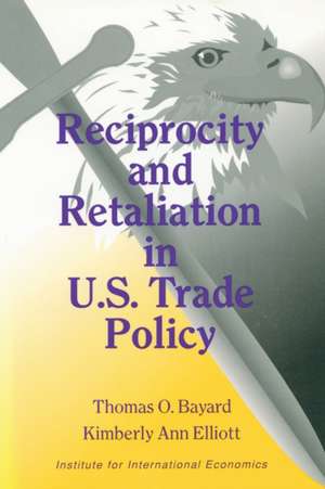 Reciprocity and Retaliation in U.S. Trade Policy de Thomas Bayard