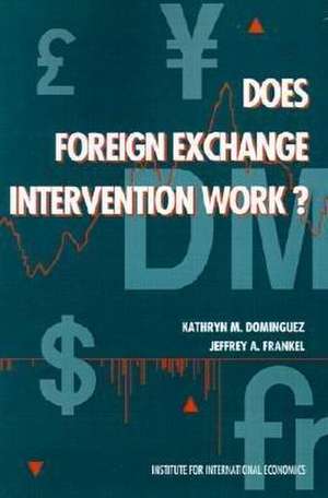 Does Foreign Exchange Intervention Work? de Kathryn M. Dominguez