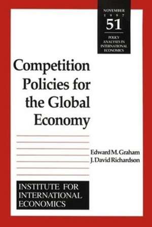 Competition Policies for the Global Economy de Edward Graham