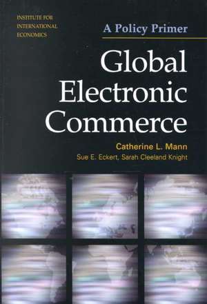 Global Electronic Commerce – A Policy Primer de Catherine L. Mann