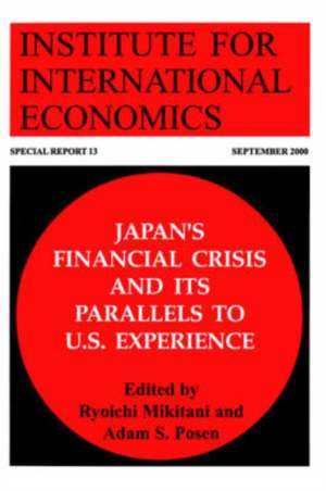 Japan`s Financial Crisis and Its Parallels to U.S. Experience de Ryoichi Mikitani