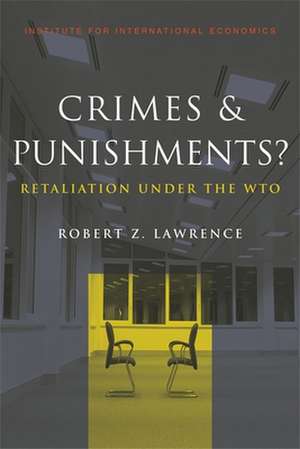 Crimes and Punishments? – Retaliation Under the WTO de Robert Lawrence