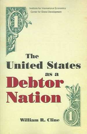 The United States as a Debtor Nation de William Cline