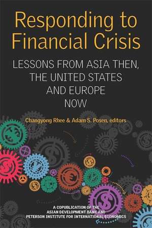 Responding to Financial Crisis – Lessons from Asia Then, the United States and Europe Now de Changyong Rhee