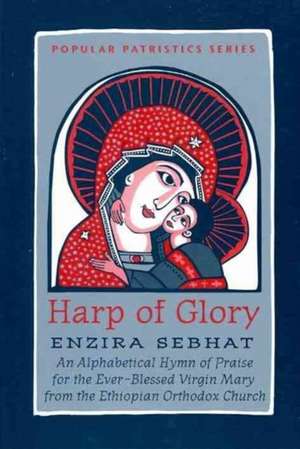 The Harp of Glory:Enzira Sebhat de E. Sebhat