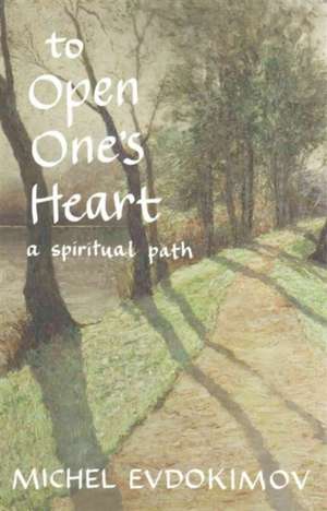 To Open One′s Heart de Evdokimov