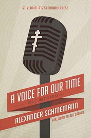 A Voice For Our Time de Schmemann