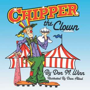 Chipper the Clown de Don M. Winn