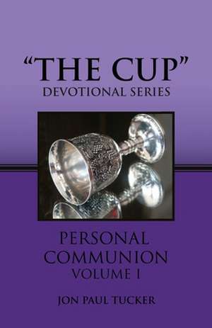 The Cup de Jon Paul Tucker