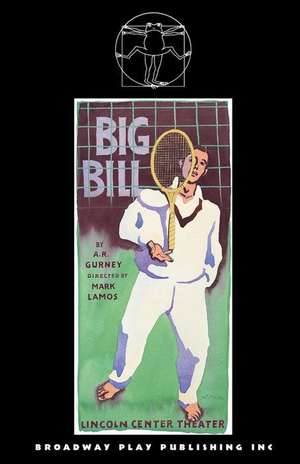 Big Bill de A. R. Gurney