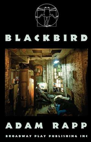 Blackbird de Adam Rapp