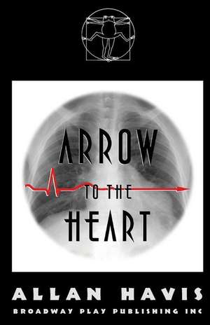 Arrow to the Heart de Allan Havis