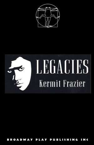 Legacies de Kermit Frazier