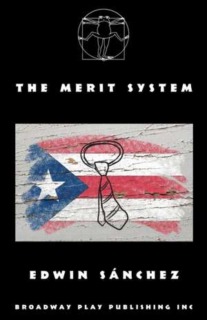 The Merit System de Edwin Sanchez