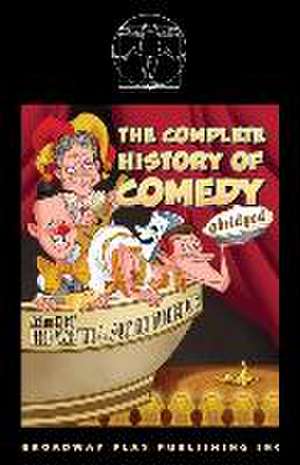 The Complete History of Comedy (Abridged) de Reed Martin