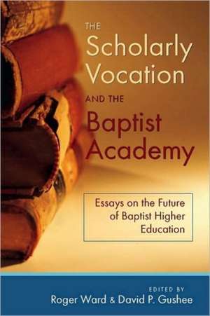 SCHOLARLY VOCATION & THE BAPTI