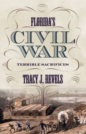 Floridas Civil War de Tracy J Revels