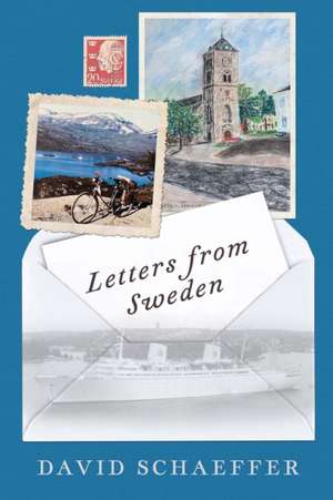 Letters from Sweden de David Schaeffer