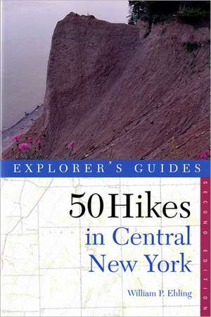 50 Hikes in Central New York – Hikes & Backpacking Trips From the Western Adirondacks to the Finger Lakes 2e Rev de WEHLING