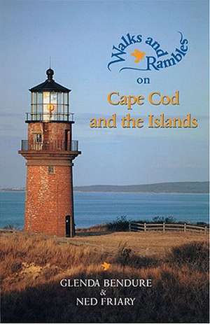 Walks & Rambles on Cape Cod & The Islands – A Nature Lovers Guide 2e de Ned Friary