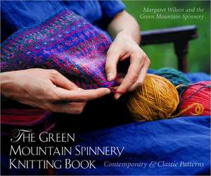 The Green Mountain Spinnery Knitting Book – Contemporary & Classic Patterns de Margaret Klein Wilson