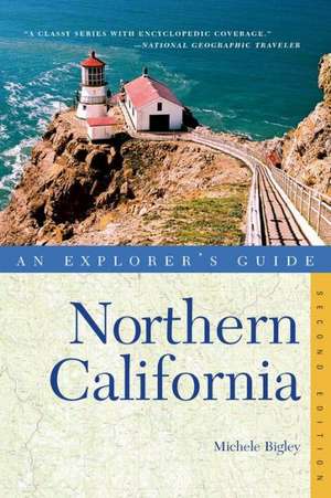 Explorer`s Guide Northern California de Michele Bigley