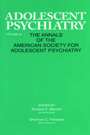 Adolescent Psychiatry, V. 20: Annals of the American Society for Adolescent Psychiatry de Richard C. Marohn