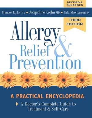 Allergy Relief and Prevention: A Doctor's Complete Guide to Treatment and Self-Care de M.D. Jacqueline Krohn