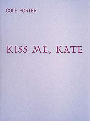 Kiss Me, Kate: Vocal Score de Not Available (NA)