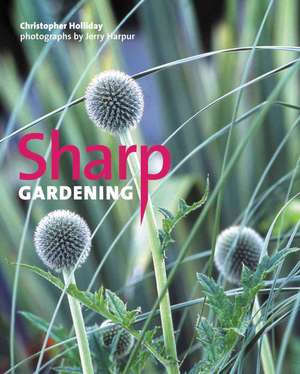 Sharp Gardening de Christopher Holliday