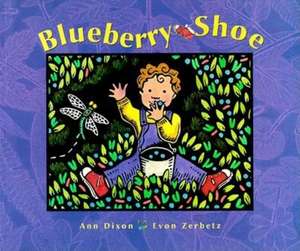 The Blueberry Shoe de Ann Dixon