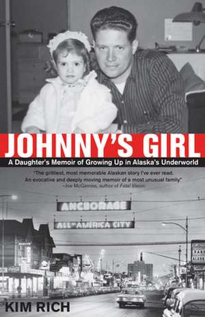 Johnny's Girl: A Daughter's Memoir of Growing Up I de Kim Rich