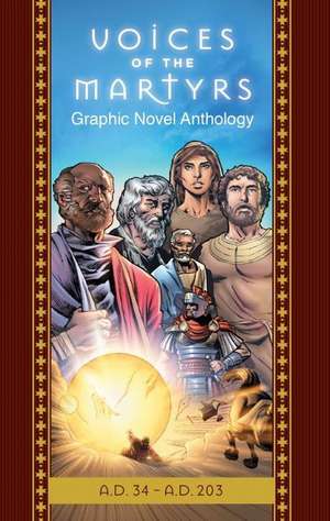 The Voices of the Martyrs, Graphic Novel Anthology de Voice of the Martyrs