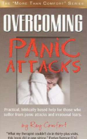 Overcoming Panic Attacks de Ray Comfort