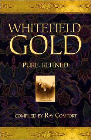 Whitefield Gold de Ray Comfort