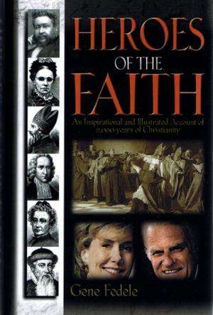 Heroes of Faith de Gene Fedele