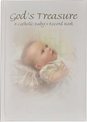 God's Treasure: A Catholic Baby's Record Book de Kathy Fincher