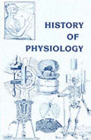 History of Physiology: "" de KARL E. ROTHSHUH