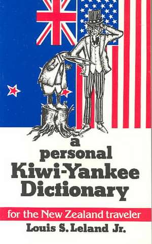 Personal Kiwi-Yankee Dictionary, A de Louis Leland, Jr.