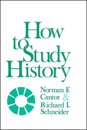 How to Study History de NF Cantor