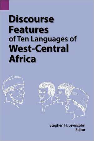 Discourse Features of Ten Languages of West-Central Africa de Yaounde