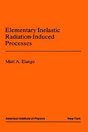 Elementary Inelastic Radiotion Processes de M.A. Elango