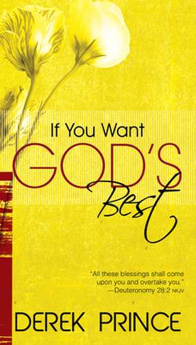 If You Want God's Best de Derek Prince