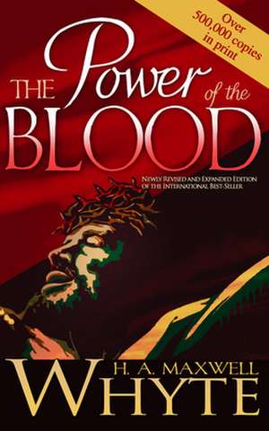 Power of the Blood de H. A. Maxwell Whyte