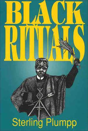 Black Rituals de Sterling Plumpp