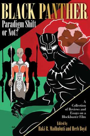 Black Panther Paradigm Shift or Not? de Herb Boyd